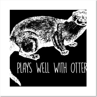 Plays Well With Otters - Otter Posters and Art